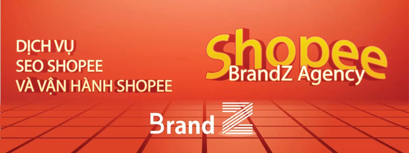 Dịch vụ SEO Shopee của BrandZ